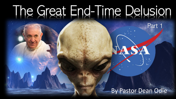 The Great End-Time Delusion (Part 1)